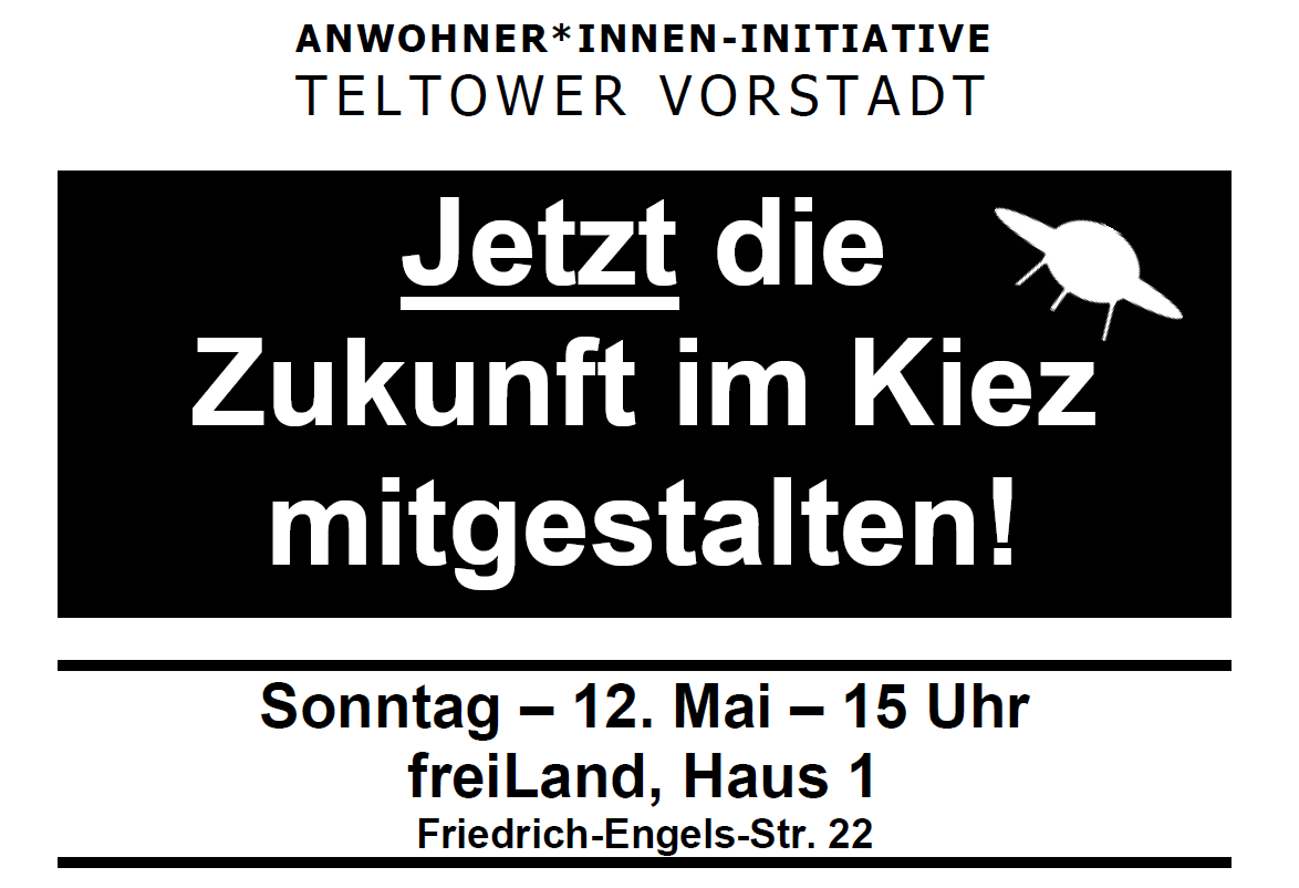 Die Anwohner*inneninitiative Teltower Vorstadt lädt ein…